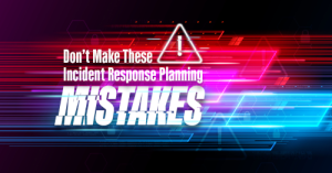 Don't make these incident response planning mistakes | NTELogic.com
